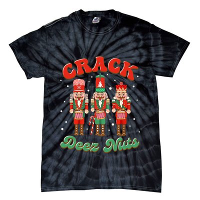 Deez Nuts Christmas Xmas Crack Nutcracker Nut Cracker Tie-Dye T-Shirt