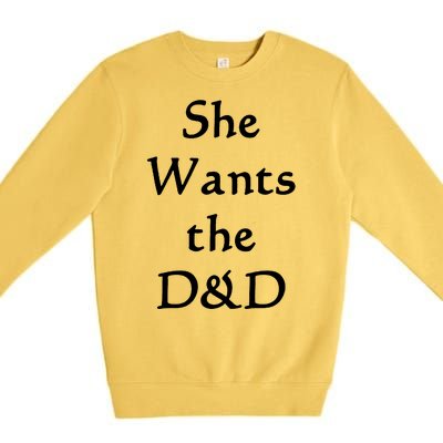 DnD Funny She Wants The D&D Premium Crewneck Sweatshirt