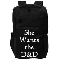 DnD Funny She Wants The D&D Impact Tech Backpack