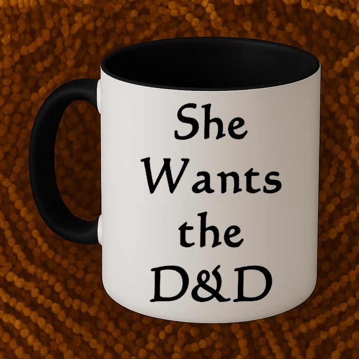 DnD Funny She Wants The D&D Mug