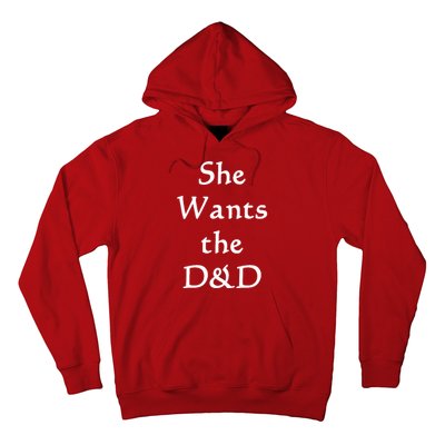 DnD Funny She Wants The D&D Hoodie