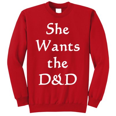DnD Funny She Wants The D&D Sweatshirt