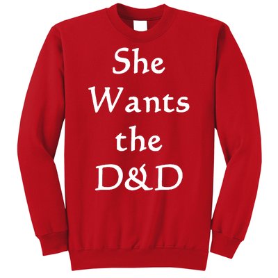 DnD Funny She Wants The D&D Sweatshirt