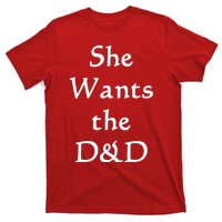 DnD Funny She Wants The D&D T-Shirt