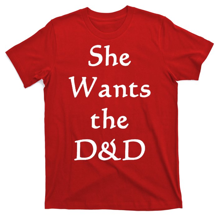 DnD Funny She Wants The D&D T-Shirt