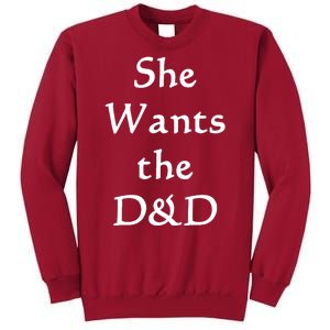 DnD Funny She Wants The D&D Tall Sweatshirt