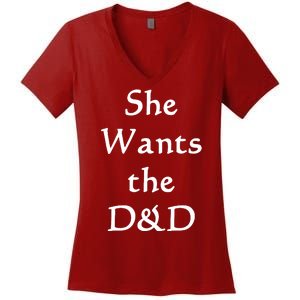 DnD Funny She Wants The D&D Women's V-Neck T-Shirt