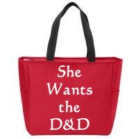 DnD Funny She Wants The D&D Zip Tote Bag