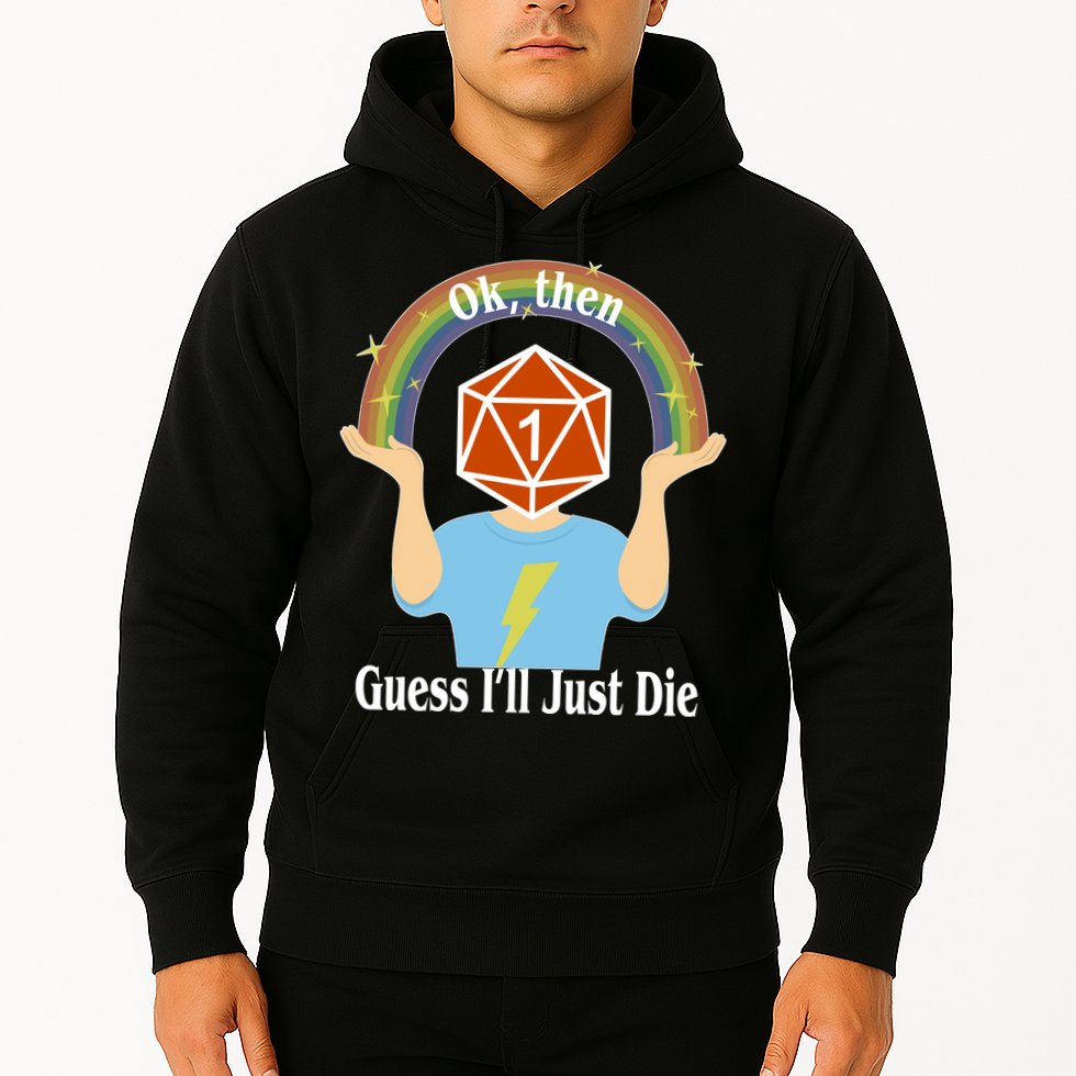 DnD Gamers Ok Then Guess I'll Die Nat Hoodie