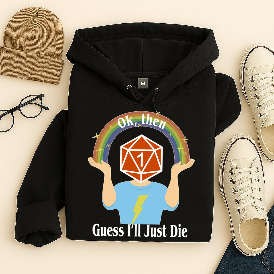 DnD Gamers Ok Then Guess I'll Die Nat Hoodie