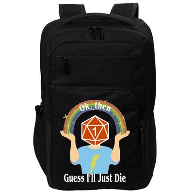 DnD Gamers Ok Then Guess I'll Die Nat Impact Tech Backpack