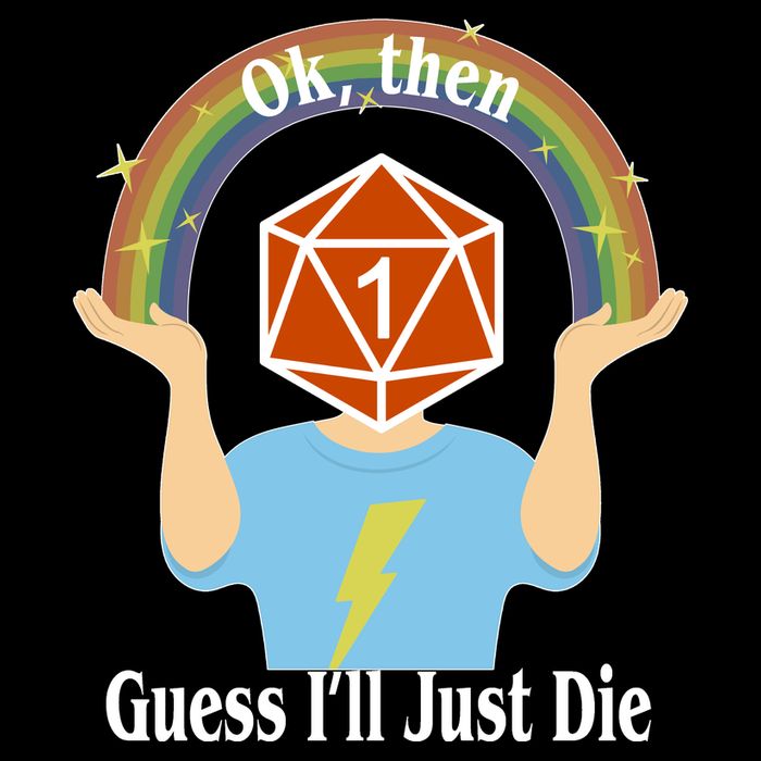 DnD Gamers Ok Then Guess I'll Die Nat 16 in Basic Backpack