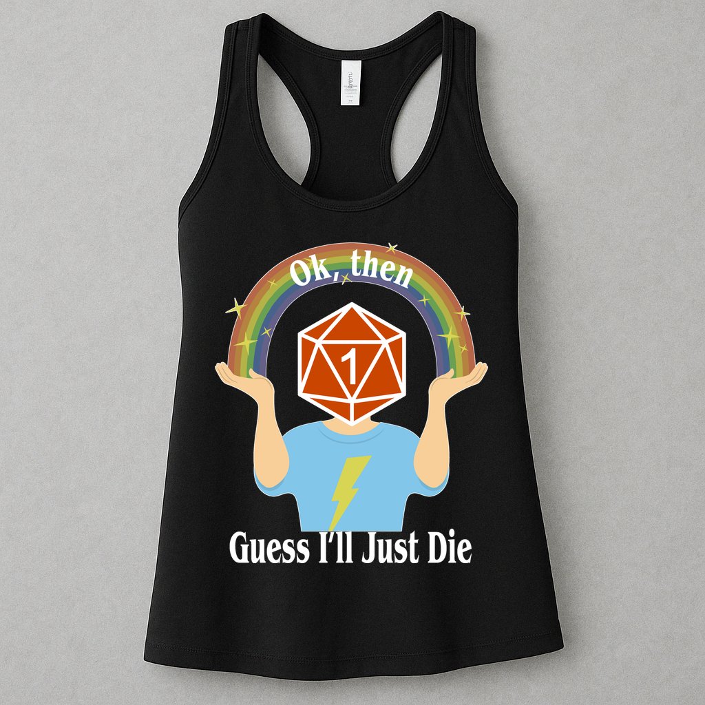DnD Gamers Ok Then Guess I'll Die Nat Womens Tank Top