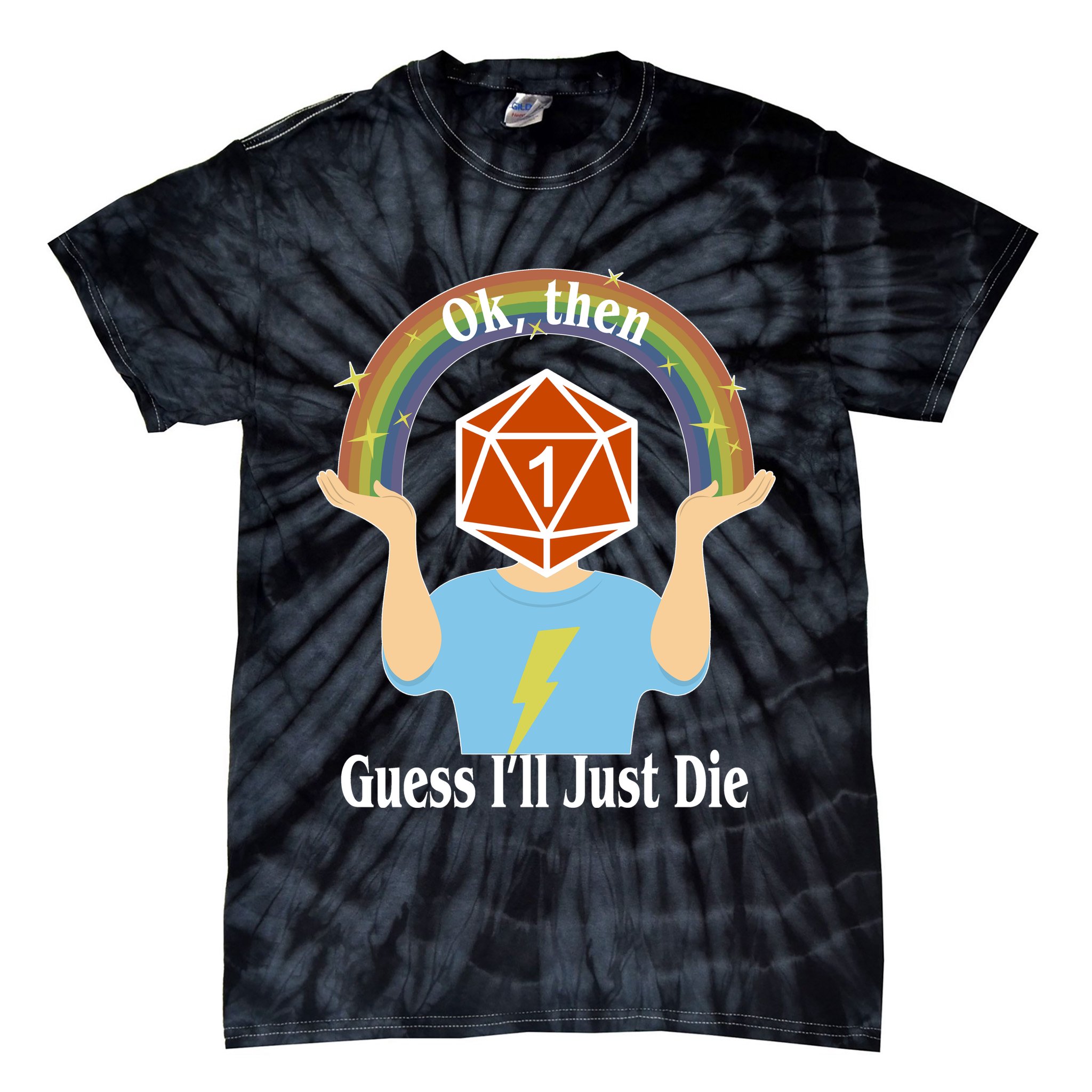 DnD Gamers Ok Then Guess I'll Die Nat Tie-Dye T-Shirt