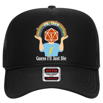 DnD Gamers Ok Then Guess I'll Die Nat Trucker Hat