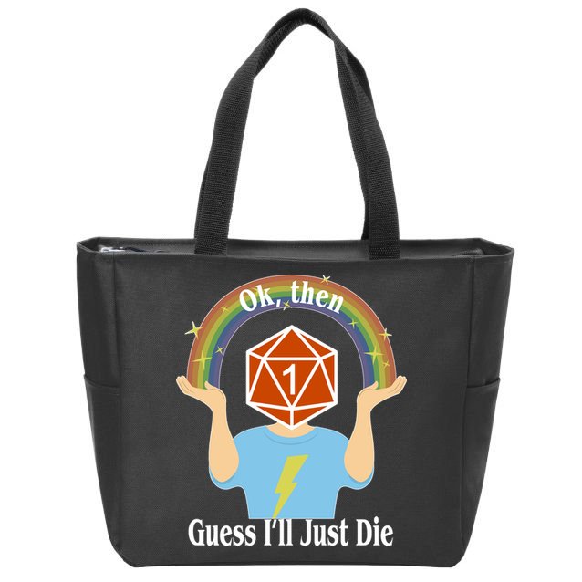 DnD Gamers Ok Then Guess I'll Die Nat Zip Tote Bag