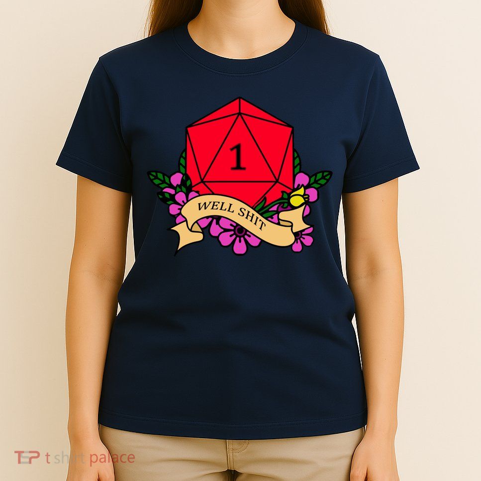 DND Well Shit Dice Game T-Shirt