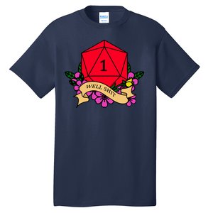 DND Well Shit Dice Game Tall T-Shirt