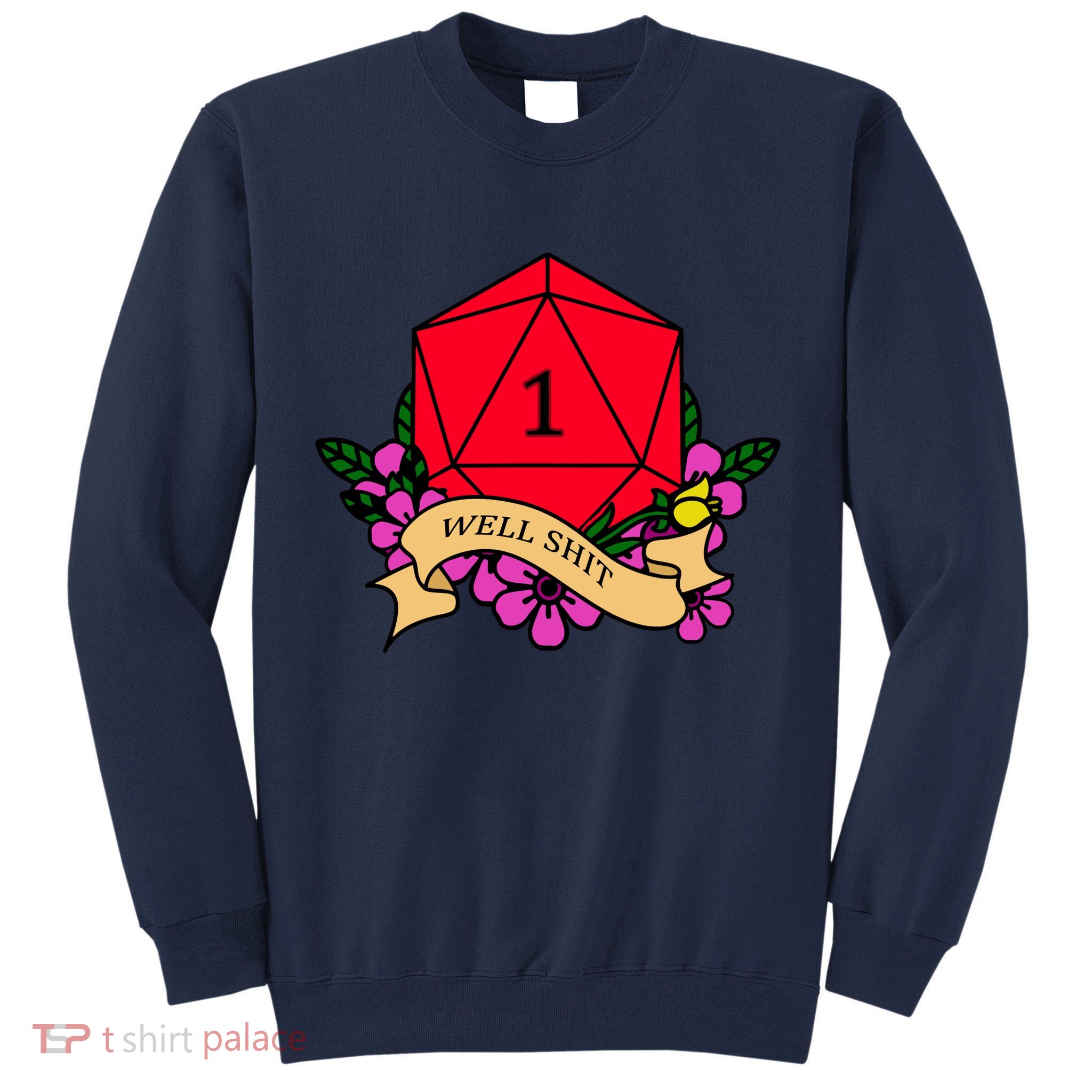 DND Well Shit Dice Game Tall Sweatshirt