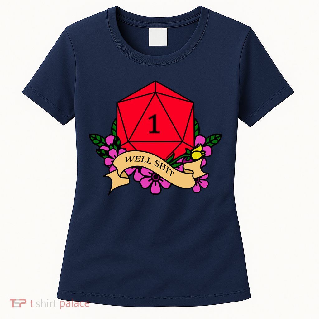 DND Well Shit Dice Game Womens T-Shirt