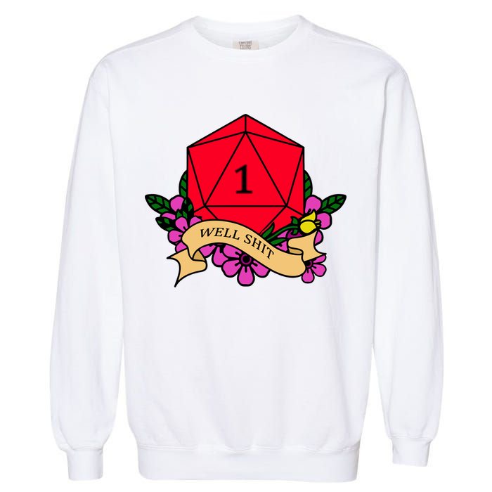 DND Well Shit Dice Game Garment-Dyed Sweatshirt