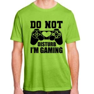 Do Not Disturb IM Gaming Late Night Gamer Game Mode Gear Gift Adult ChromaSoft Performance T-Shirt