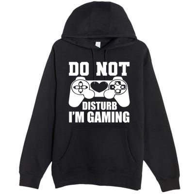 Do Not Disturb IM Gaming Late Night Gamer Game Mode Gear Gift Premium Pullover Hoodie