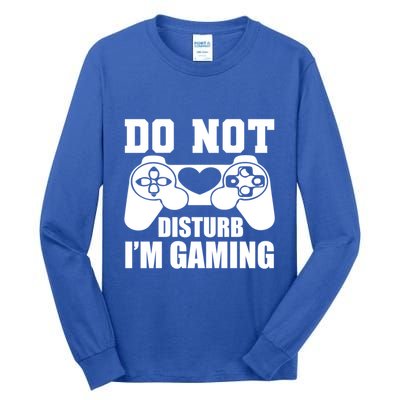 Do Not Disturb IM Gaming Late Night Gamer Game Mode Gear Gift Tall Long Sleeve T-Shirt