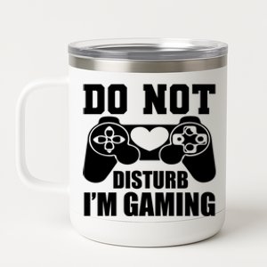 Do Not Disturb IM Gaming Late Night Gamer Game Mode Gear Gift 12 oz Stainless Steel Tumbler Cup