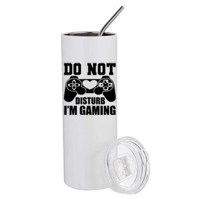 Do Not Disturb IM Gaming Late Night Gamer Game Mode Gear Gift Stainless Steel Tumbler