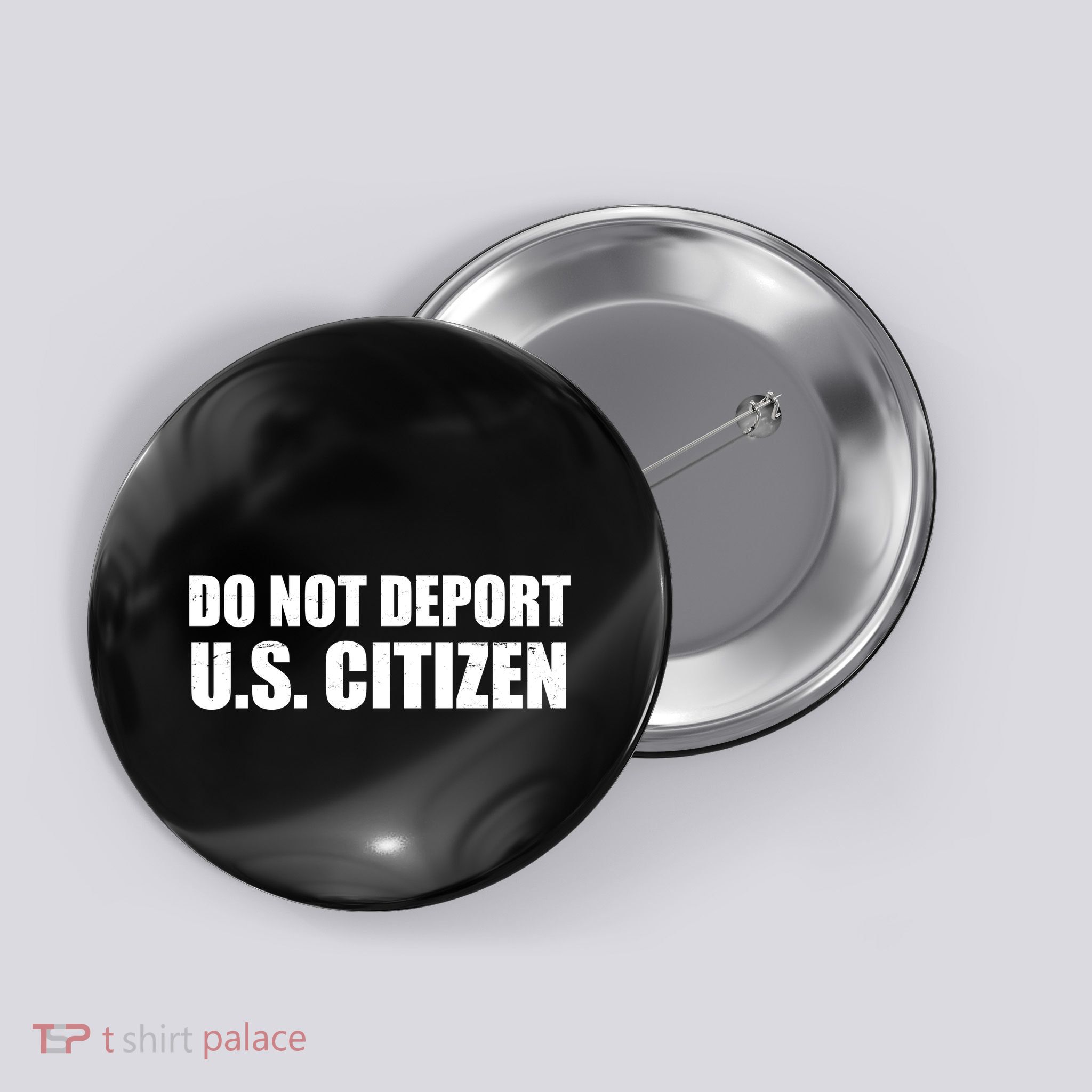 Do Not Deport Us Citizen Button