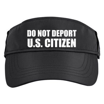 Do Not Deport Us Citizen Adult Drive Performance Visor