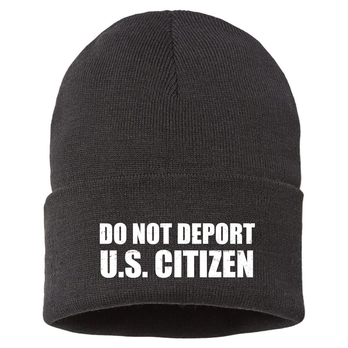 Do Not Deport Us Citizen Sustainable Knit Beanie