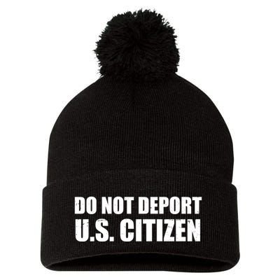 Do Not Deport Us Citizen Pom Pom 12in Knit Beanie
