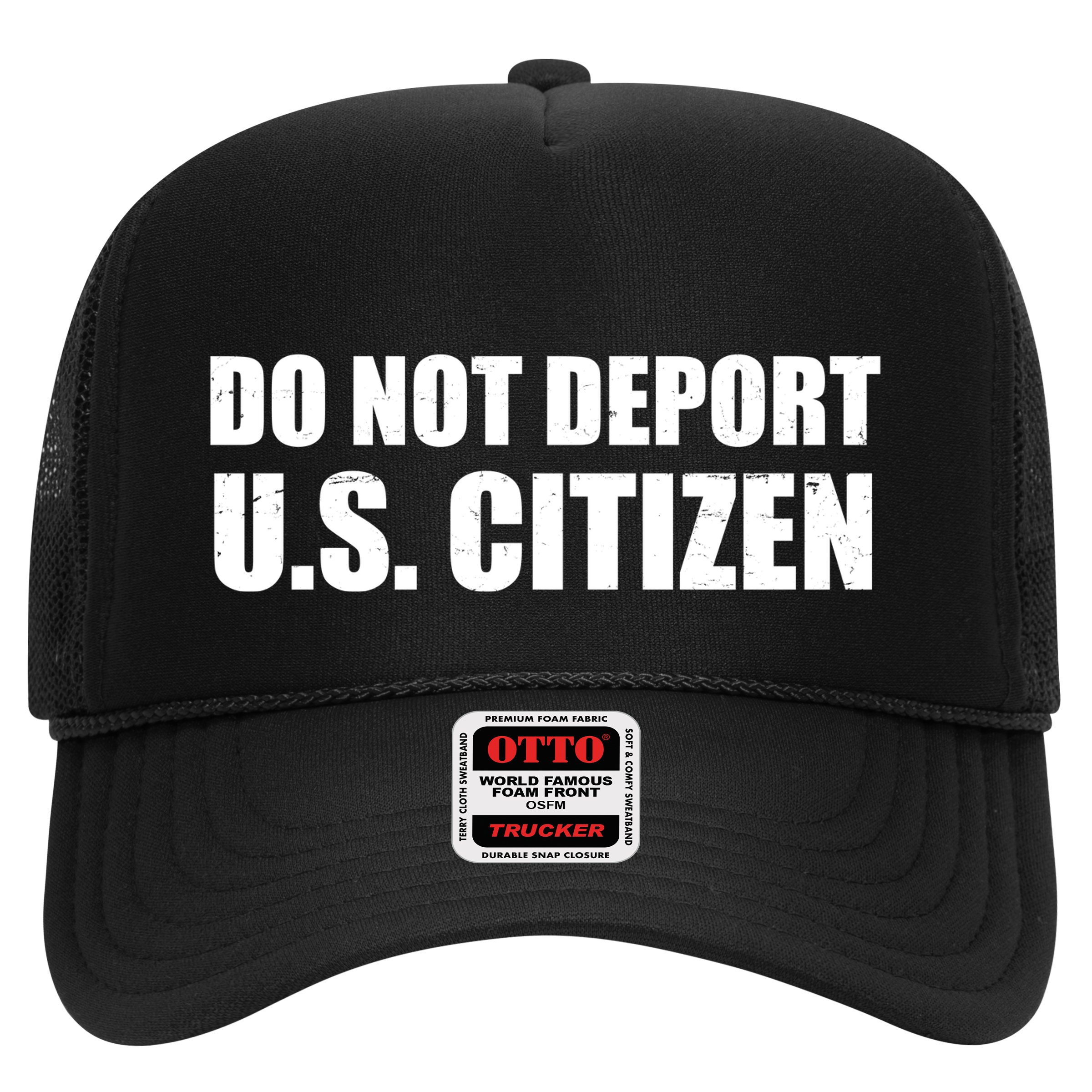 Do Not Deport Us Citizen Hat