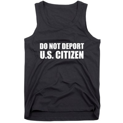 Do Not Deport Us Citizen Tank Top