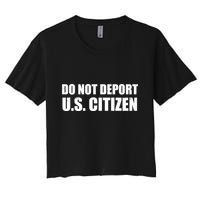 Do Not Deport Us Citizen Women's Crop Top Tee