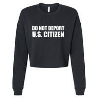 Do Not Deport Us Citizen Cropped Pullover Crew