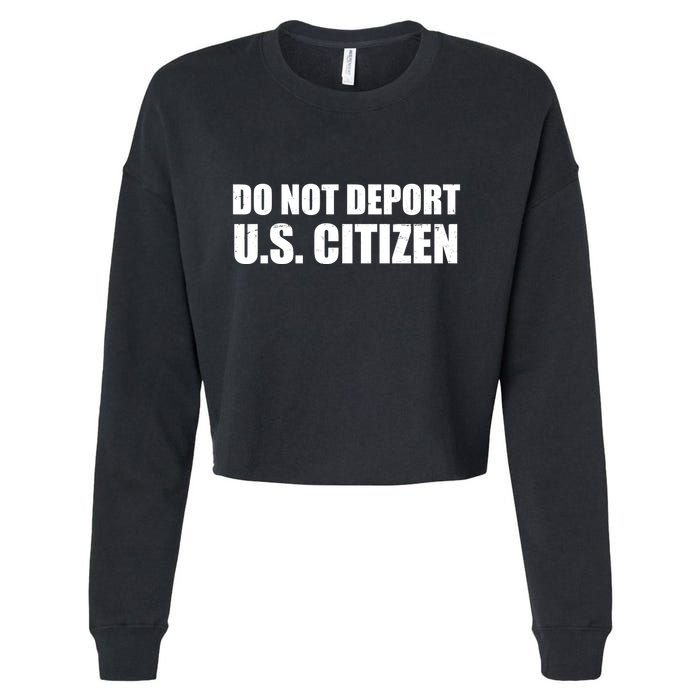 Do Not Deport Us Citizen Cropped Pullover Crew