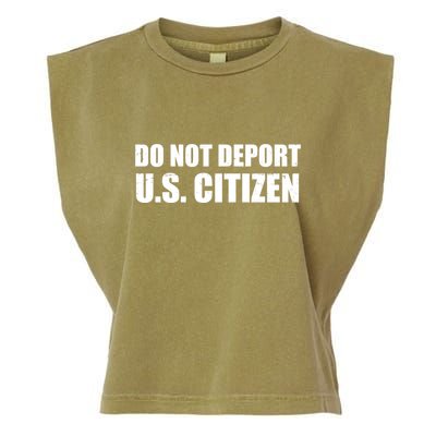 Do Not Deport Us Citizen Garment-Dyed Women's Muscle Tee