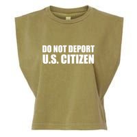 Do Not Deport Us Citizen Garment-Dyed Women's Muscle Tee