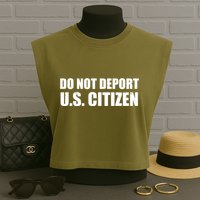 Do Not Deport Us Citizen Garment-Dyed Women's Muscle Tee