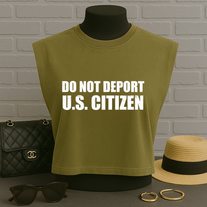 Do Not Deport Us Citizen Garment-Dyed Women's Muscle Tee