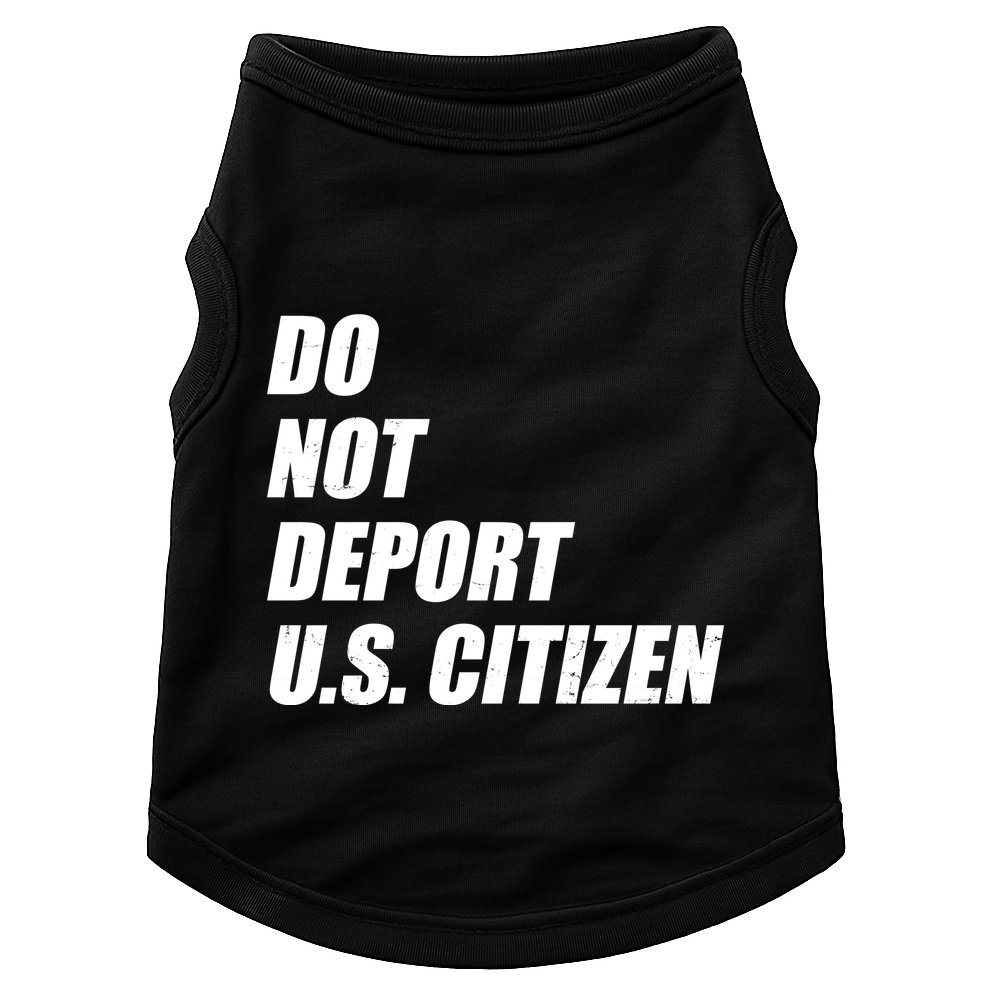Do Not Deport Us Citizen Doggie Tank