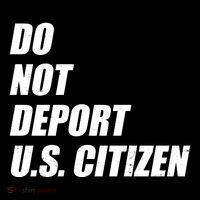 Do Not Deport Us Citizen Sweatshirt