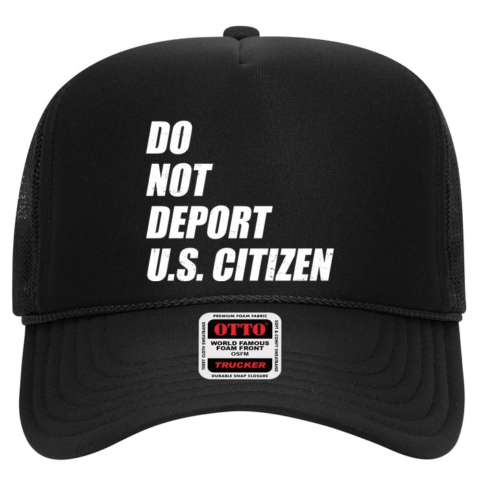 Do Not Deport Us Citizen Trucker Hat