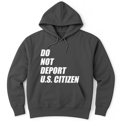 Do Not Deport Us Citizen Hoodie