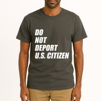 Do Not Deport Us Citizen Tall T-Shirt