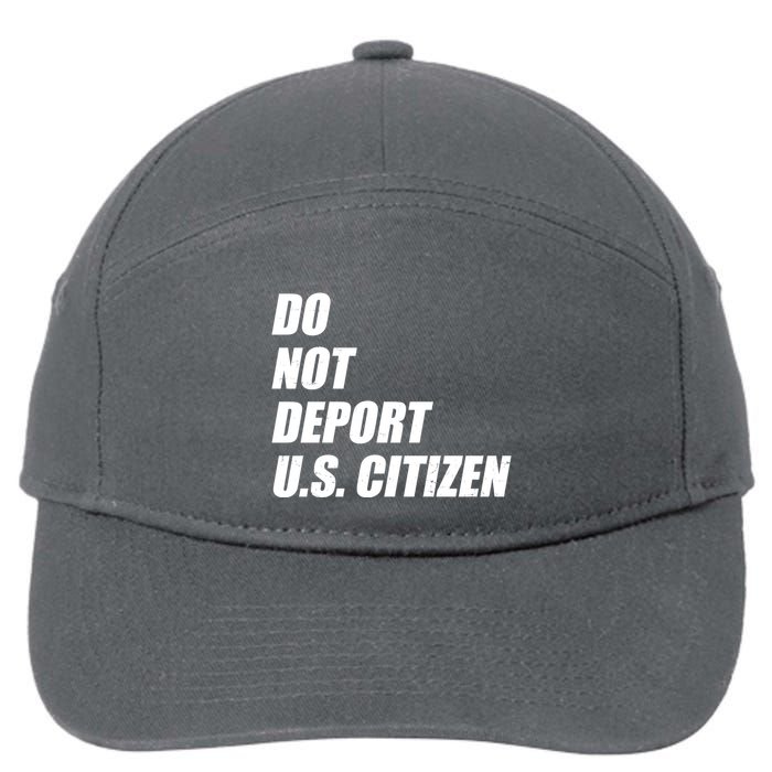 Do Not Deport Us Citizen 7-Panel Snapback Hat