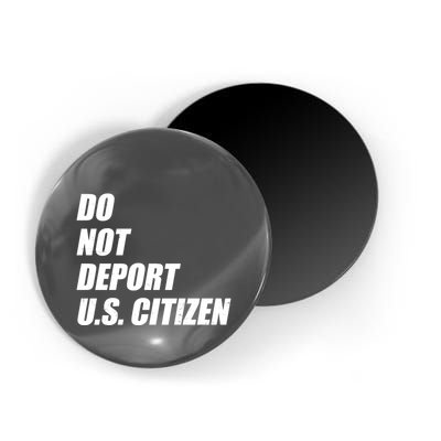 Do Not Deport Us Citizen Magnet
